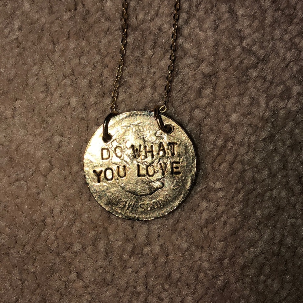 Do What You Love, Love What You Do Necklace